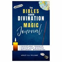 The Bible's Hidden Divination & Magic Journal B0FBWNY8GK Book Cover
