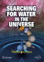 Searching for Water in the Universe (Springer Praxis Books / Popular Astronomy) 0387341749 Book Cover