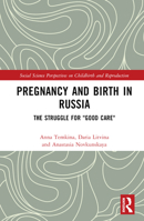 Pregnancy and Birth in Russia: The Struggle for Good Care 0367689006 Book Cover
