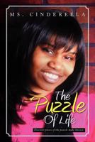 The Puzzle of Life: Discover Pieces of the Puzzle Make Known. 147973747X Book Cover