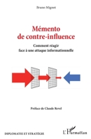 Mémento de contre-influence: Comment réagir face à une attaque informationnelle (Diplomatie Et Stratégie) (French Edition) 2336489139 Book Cover