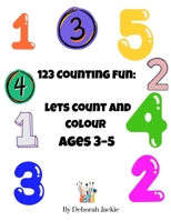 123 counting fun: lets count and colour ages 3-5 B0FC2RFDVX Book Cover
