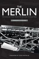 The Merlin: The Engine That Won the Second World War 139810325X Book Cover