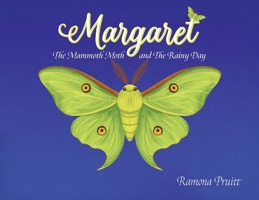 Margaret The Mammoth Moth and The Rainy Day B0H1NWP8MG Book Cover
