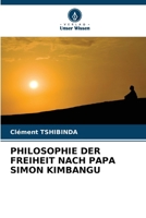 PHILOSOPHIE DER FREIHEIT NACH PAPA SIMON KIMBANGU (German Edition) 6208711169 Book Cover