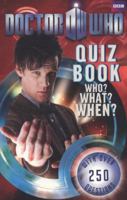 Doctor Who Quiz Book: Who? What? When? 1405906952 Book Cover