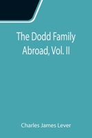 The Dodd Family Abroad - Volume II. 9355115865 Book Cover