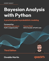 Bayesian Analysis with Python - Third Edition: A practical guide to probabilistic modeling 1805127160 Book Cover