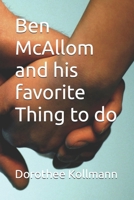 Ben McAllom and his favorite Thing to do B0F9WWGDVS Book Cover