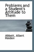 Problems and a Student's Attitude to Them 1113326166 Book Cover