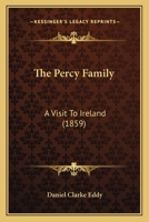 The Percy Family: A Visit To Ireland 1167209818 Book Cover