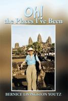 Oh! the Places I've Been 1493177907 Book Cover