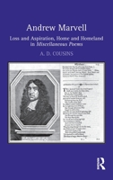 Andrew Marvell: Loss and Aspiration, Home and Homeland in Miscellaneous Poems 0367140276 Book Cover