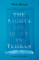 The Nights Are Quiet in Tehran 1964992109 Book Cover