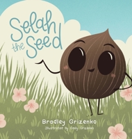 Selah the Seed (All Creation Speaks) B0GSF87RX2 Book Cover