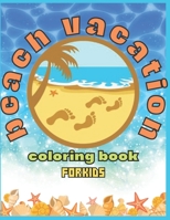 Beach vacation: Coloring book for Kids and adults fun, easy and relaxed superb and high-quality images B09S9JBSDY Book Cover