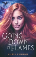 Going Down in Flames 1622667484 Book Cover