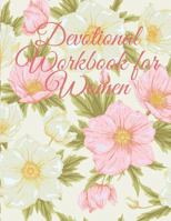 Devotional Workbook for Women: Bible Study Organizer and Notebook 8.5x11 116 Pages 1686189508 Book Cover