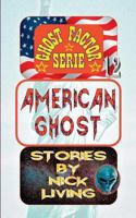 American Ghost: Ghost Factor 12 3744841103 Book Cover