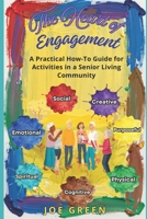 The Heart of Engagment: A Practical How-To Guide for Activities in Senior Living Communities B0H5VR2THN Book Cover