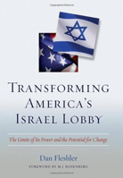 Transforming America's Israel Lobby: The Limits of Its Power and the Potential for Change 1597972223 Book Cover