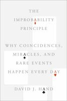 The Improbability Principle: Why coincidences, miracles and rare events happen all the time