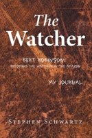 The Watcher: Bert Robinson: Becoming the Watcher in the Amazon B0CMJZY1LY Book Cover