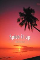 Spice It Up 1467041394 Book Cover