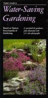 Taylor's Guide to Water-Saving Gardening: A Sourcebook for Gardeners, Fully Illustrated with 324 Color Photographs (Taylor's Gardening Guides) 039554422X Book Cover
