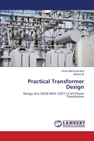 Practical Transformer Design: Design of a 20/26 MVA 132/11.5 KV Power Transformer 3843352364 Book Cover