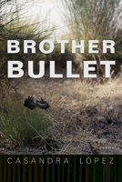 Brother Bullet 0816538522 Book Cover