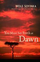 You Must Set Forth at Dawn: A Memoir 037550365X Book Cover