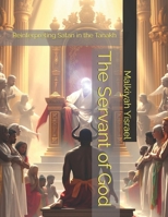 The Servant of God: Reinterpreting Satan in the Tanakh B0DPN9DMKB Book Cover