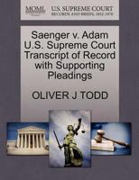 Saenger v. Adam U.S. Supreme Court Transcript of Record with Supporting Pleadings 127029928X Book Cover