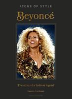 Icons of Style: Beyoncé: The story of a fashion legend 103542374X Book Cover