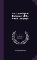 Etymological Dictionary of Scottish-Gaelic 9354032206 Book Cover