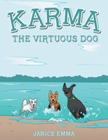 Karma the Virtuous Dog 1665725281 Book Cover