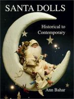 Santa Dolls Historical to Contemporary 0875883974 Book Cover