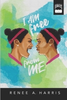 I Am Free from Me B08VDS56FF Book Cover