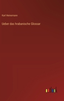 Ueber das hrabanische Glossar 3368509365 Book Cover