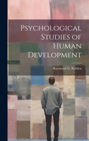Psychological Studies of Human Development 1022896393 Book Cover