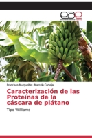Caracterización de las Proteínas de la cáscara de plátano: Tipo Williams 620211696X Book Cover