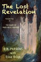 The Lost Revelation: The Diary of Mary Bliss Parsons 0985778989 Book Cover