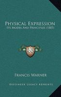 Physical Expression: Its Modes and Principles 3337312403 Book Cover