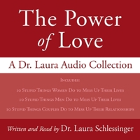 Power of Love, The: A Dr. Laura Audio Collection CD 0060755989 Book Cover