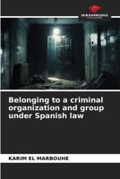 Belonging to a criminal organization and group under Spanish law 6203030627 Book Cover