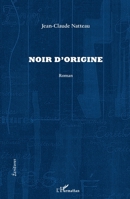 Noir d'origine 2296567118 Book Cover