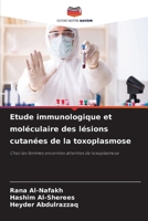 Etude immunologique et moléculaire des lésions cutanées de la toxoplasmose (French Edition) 6208258898 Book Cover