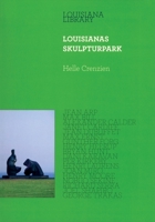 Louisiana's Sculpture Park 8791607590 Book Cover