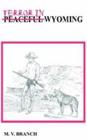 TERROR IN WYOMING 1418423041 Book Cover